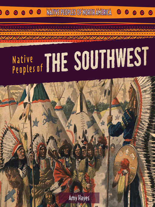 Title details for Native Peoples of the Southwest by Amy Hayes - Available